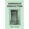 Asparagus Production - Paperback