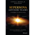 Supernova Advisor Teams: A Pathway to Excellence - Hardcover