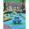 Betsy the Blue Frog - Paperback