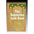 Vegetarian Cook Book: Substitutes for Flesh Foods - Paperback