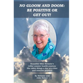 No Gloom and Doom: Be Positive or Get Out! - Paperback