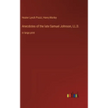 Anecdotes of the late Samuel Johnson, LL.D.: in large print - Hardcover