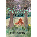 Where the Flowers Bloomed - Paperback