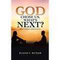 God Chose Us. What's Next?: Revised Edition - Hardcover