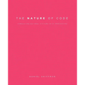 The Nature of Code: Simulating Natural Systems with Processing - Paperback