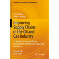 Improving Supply Chains in the Oil and Gas Industry: 12 Modules to Improve Chronic Challenges for Maintenance, Repair and Operations - Paperback