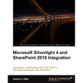 Microsoft Silverlight 4 and Sharepoint 2010 Integration - Paperback