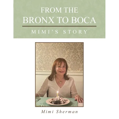 From the Bronx to Boca: Mimi's Story - Paperback