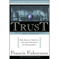 Trust: The Social Virtues and the Creation of Prosperity - Paperback