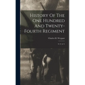 History Of The One Hundred And Twenty-fourth Regiment: N. Y. S. V - Hardcover
