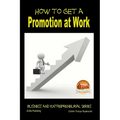 How to Get a Promotion at Work - Paperback