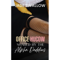 Office Hucow Shared by the Alpha Daddies: Omegaverse age gap reverse harem why choose single mom billionaire romance with pregnancy, knotting, and mil - Paperback