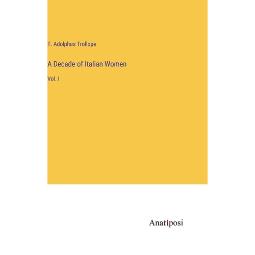A Decade of Italian Women: Vol. I - Hardcover