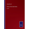 History of the United States: Vol. VII - Paperback