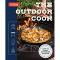 The Outdoor Cook: How to Cook Anything Outside Using Your Grill, Fire Pit, Flat-Top Grill, and More - Paperback