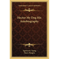 Hector My Dog His Autobiography - Paperback