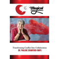 Magical Conversations: Discover the Magic That Transforms Conflict Into Collaboration - Paperback