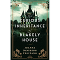 Curious Inheritance of Blakely House - Hardcover