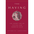 The Having: The Secret Art of Feeling and Growing Rich - Hardcover
