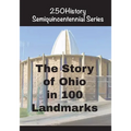 The Story of Ohio In 100 Landmarks - Paperback