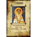 Melchizedek and the Mystery of Fire - Paperback