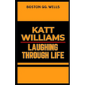Katt Williams Laughing Through Life - Paperback