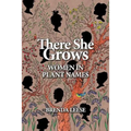 There She Grows: Women in Plant Names - Paperback