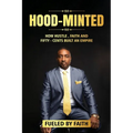 Hood-Minted: How Hustle, Faith and Fifty-Cents Built an Empire - Paperback