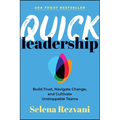 Quick Leadership: Build Trust, Navigate Change, and Cultivate Unstoppable Teams - Paperback