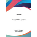 Loretto: Annals Of The Century - Paperback