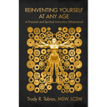 Reinventing Yourself at Any Age: : A Practical and Spiritual (Wo)Manual - Paperback