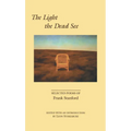 The Light the Dead See: Selected Poems of Frank Stanford - Paperback