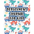 Deployment Journal For Kids: Alphabet Letter Tracing Handwriting Workbook Sketchbook Deployment Book Birthday Gifts For Toddlers, Preschoolers, and - Paperback