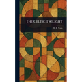 The Celtic Twilight - Hardcover