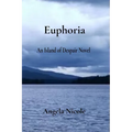 Euphoria: An Island of Despair Novel - Paperback