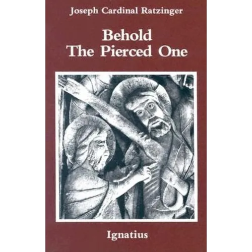 Behold the Pierced One: An Approach to a Spiritual Cristology - Paperback