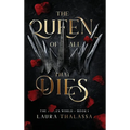 Queen of All That Dies (Hardcover) - Hardcover