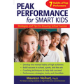 Peak Performance for Smart Kids: Strategies and Tips for Ensuring School Success - Paperback