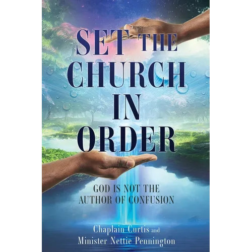 Set the Church in Order: God Is Not the Author of Confusion - Paperback
