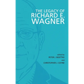 The Legacy of Richard E. Wagner - Hardcover