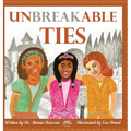 Unbreakable Ties - Hardcover