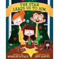 The Star Leads Us to Him - Hardcover