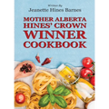 Mother Alberta Hines' Crown Winner Cookbook - Hardcover