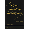 Upon Awaiting Redemption, Special Edition - Paperback