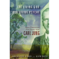 The Living God and Our Living Psyche: What Christians Can Learn from Carl Jung - Paperback