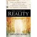 The Story of Reality: How the World Began, How It Ends, and Everything Important That Happens in Between - Paperback