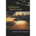 ... and Heaven Shed No Tears - Paperback