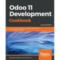 Odoo 11 Development Cookbook - Second Edition: Over 120 unique recipes to build effective enterprise and business applications - Paperback