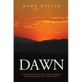 Dawn: A Complete Account of the Most Important Day in Human History, Nisan 18, AD30 - Paperback