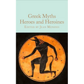 Greek Myths: Heroes and Heroines - Hardcover